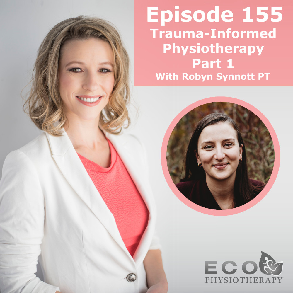 EP 155 - Trauma-Informed Physiotherapy, Part 1 - ECO Physiotherapy