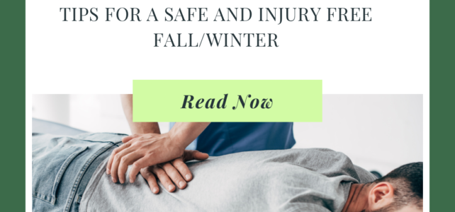 Fall is here! Tips for a safe and injury free end of year from your neighborhood chiropractor